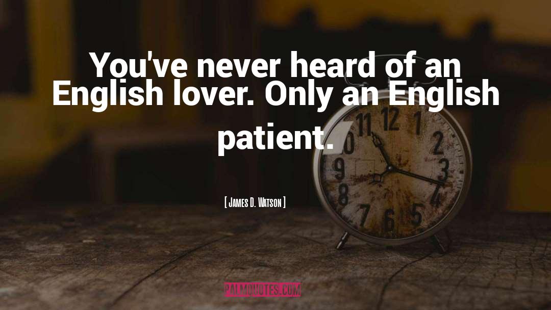 Kip English Patient quotes by James D. Watson