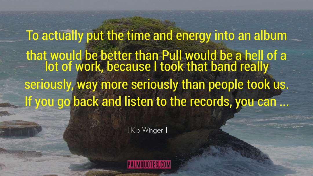 Kip Paxton quotes by Kip Winger