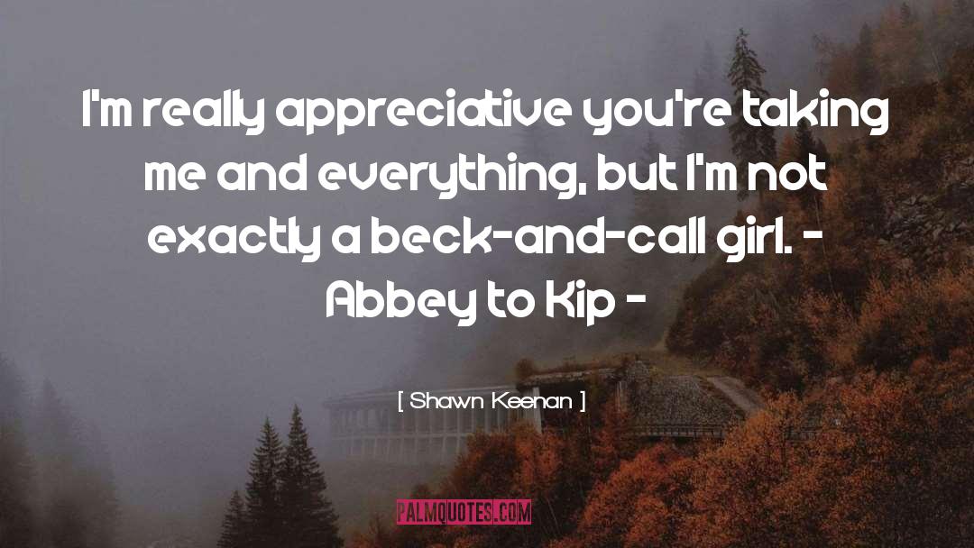 Kip quotes by Shawn Keenan