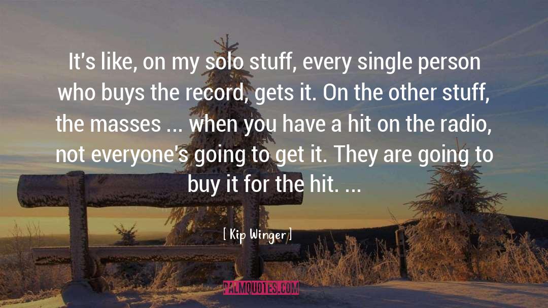 Kip quotes by Kip Winger