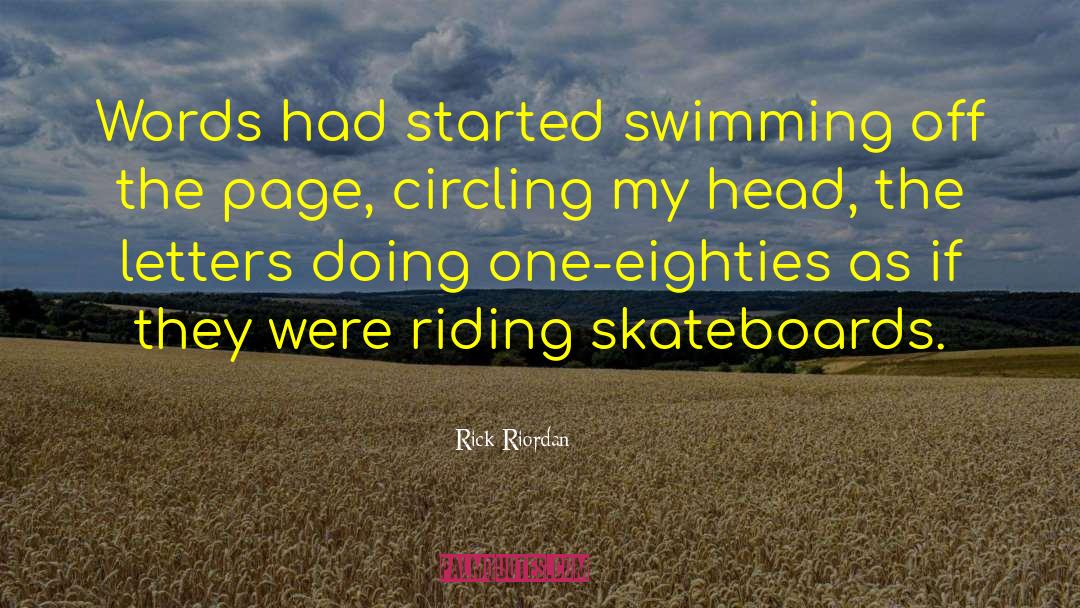 Kippy Skateboards quotes by Rick Riordan