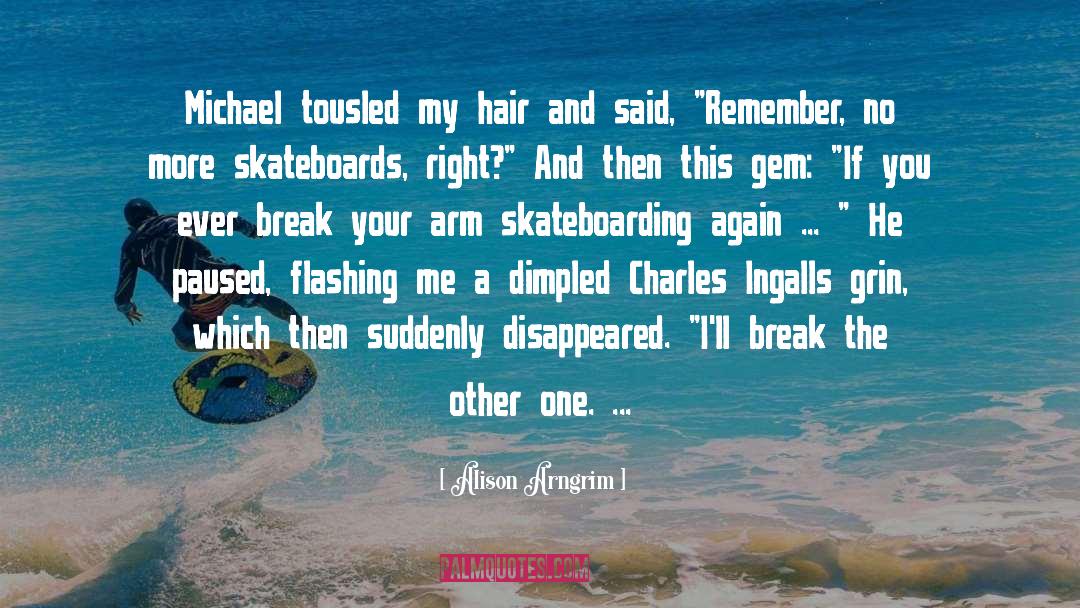 Kippy Skateboards quotes by Alison Arngrim