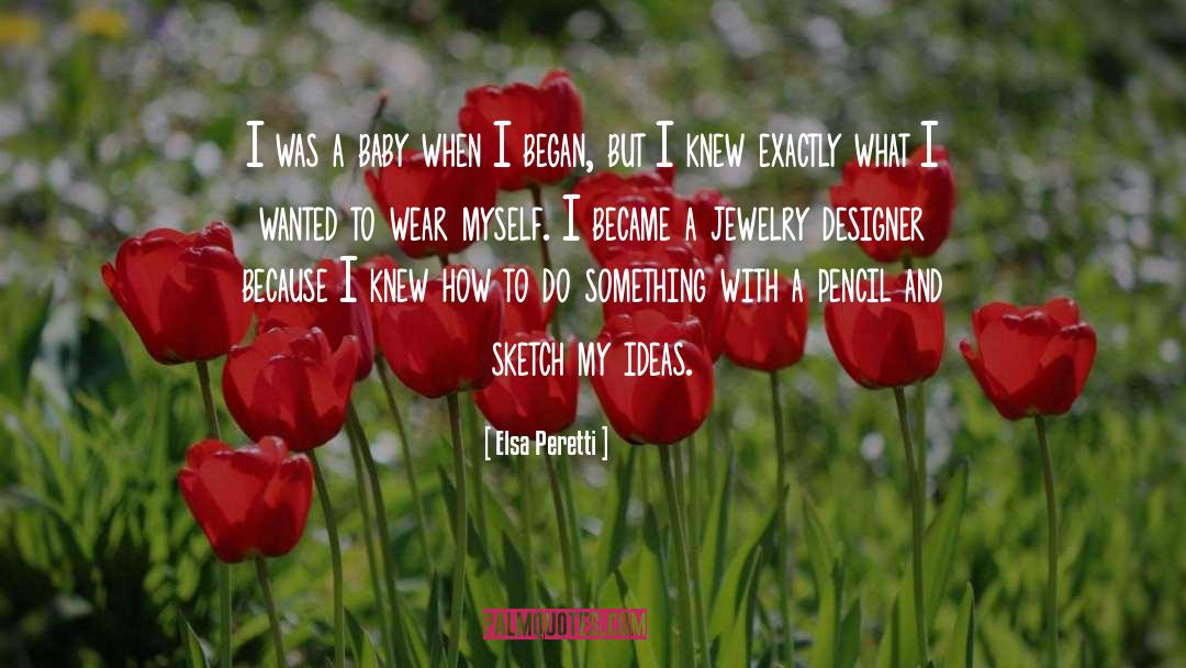 Kirberger Jewelry quotes by Elsa Peretti