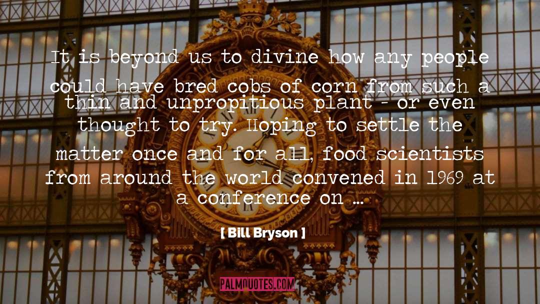 Kirchick Conference quotes by Bill Bryson