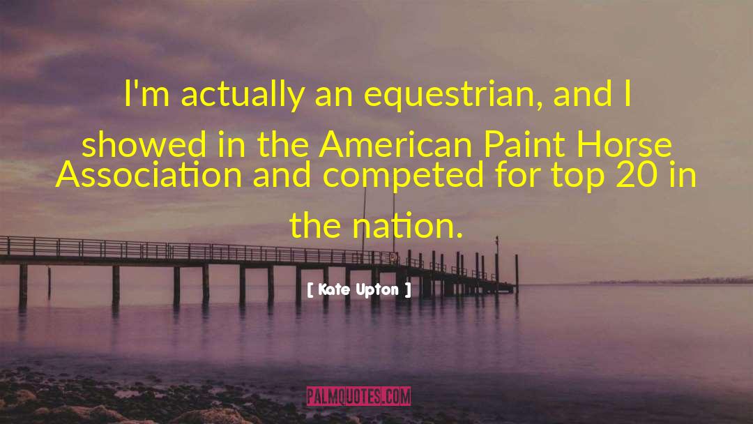 Kirkfield Equestrian quotes by Kate Upton