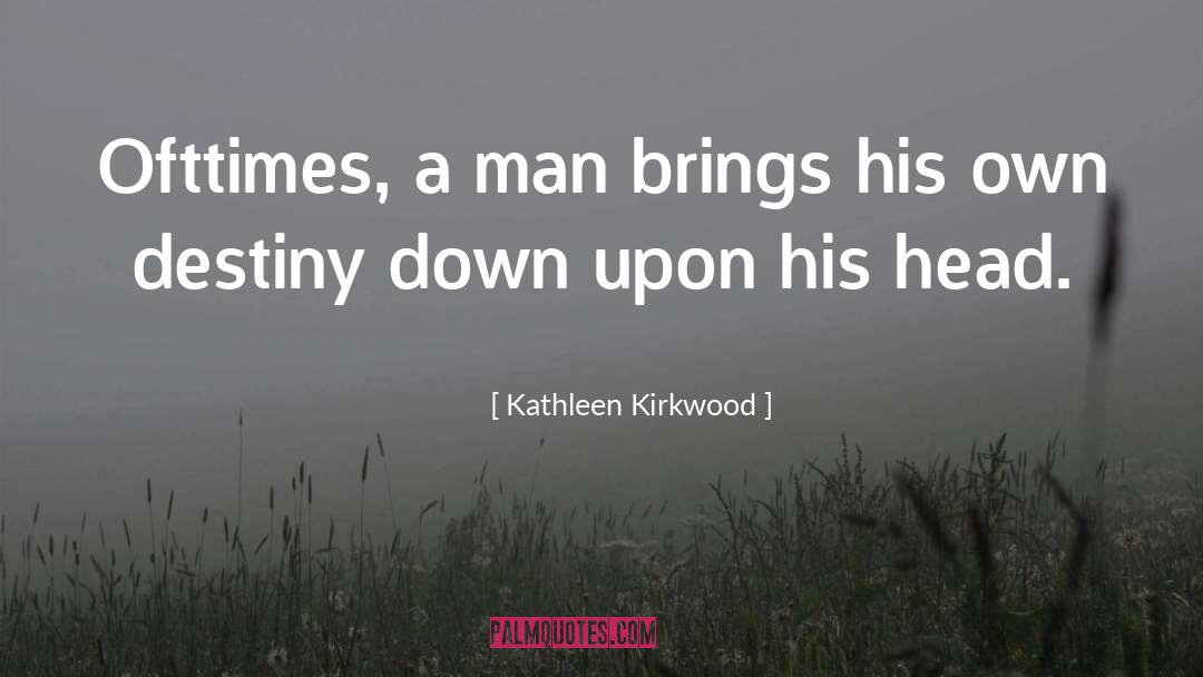 Kirkwood quotes by Kathleen Kirkwood