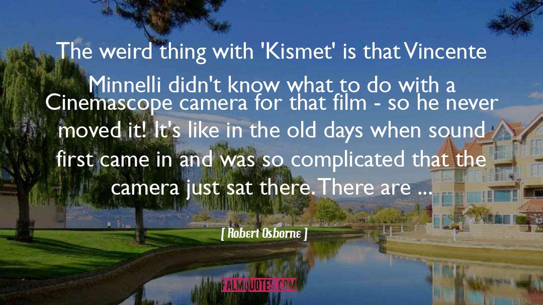 Kismet quotes by Robert Osborne