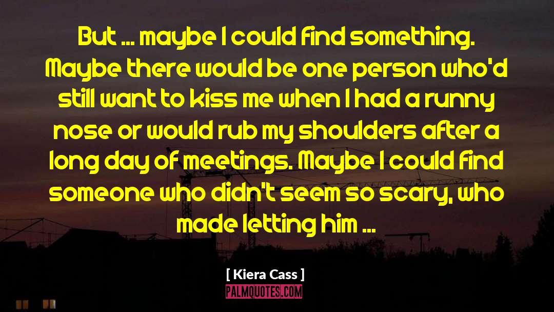 Kiss Day For Husband quotes by Kiera Cass