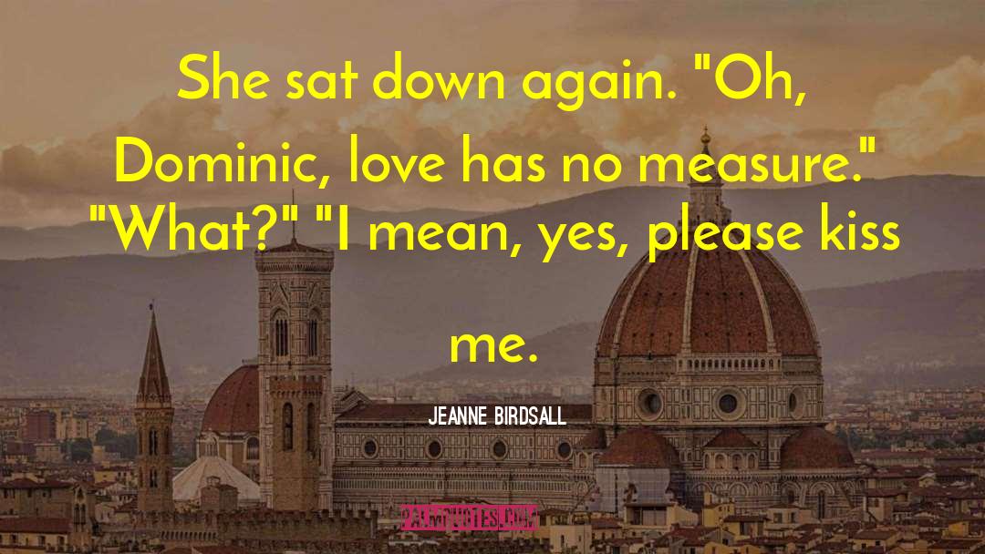 Kiss Deny quotes by Jeanne Birdsall