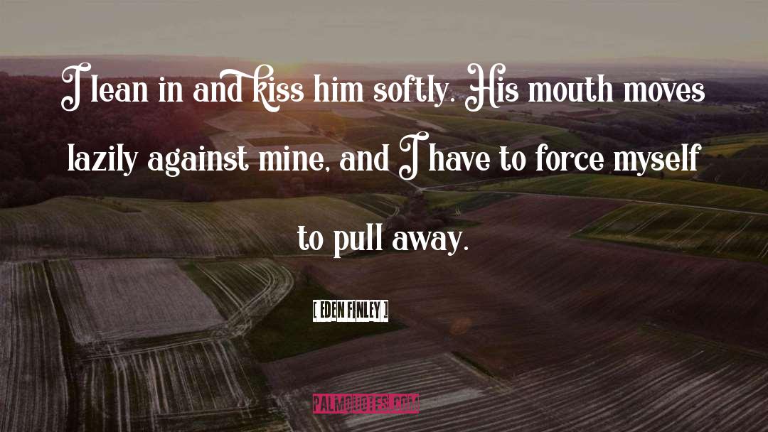 Kiss Deny quotes by Eden Finley