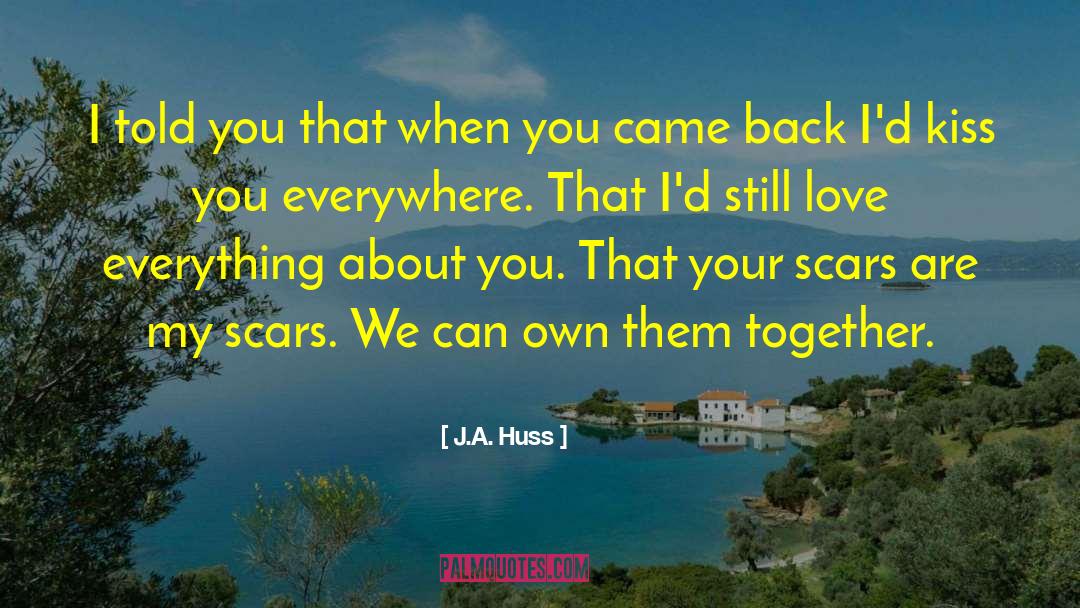 Kiss Goodbye quotes by J.A. Huss