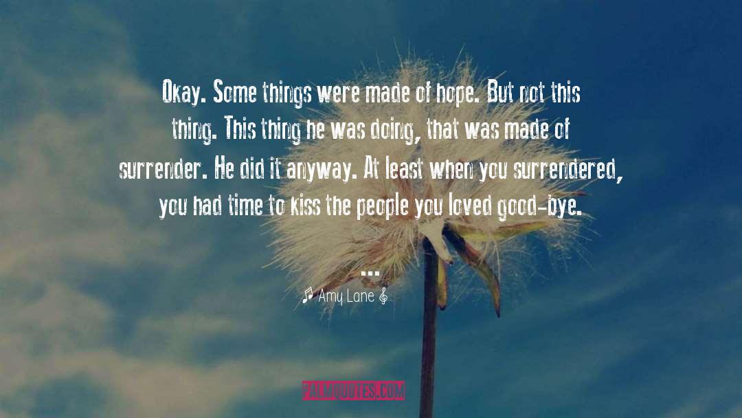 Kiss Goodbye quotes by Amy Lane