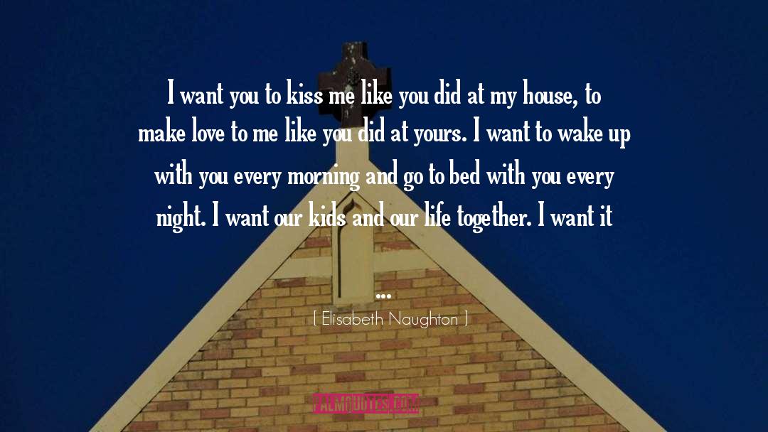 Kiss Me quotes by Elisabeth Naughton