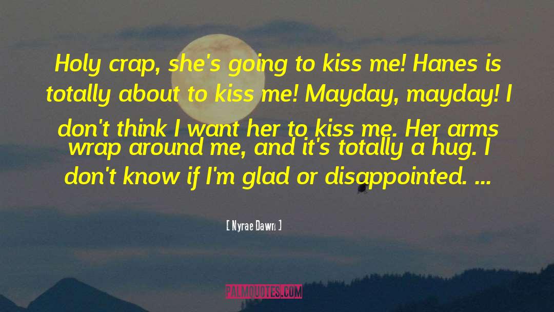 Kiss Me quotes by Nyrae Dawn