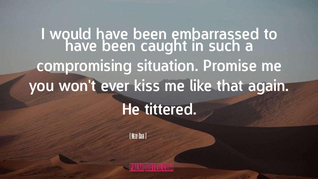 Kiss Me quotes by Nely Cab