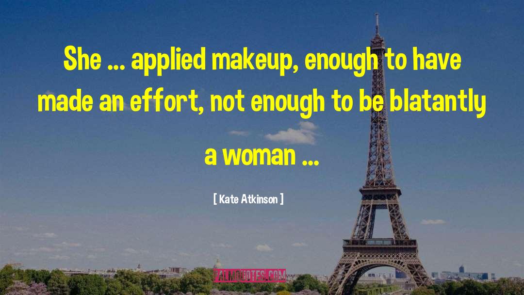 Kiss N Makeup quotes by Kate Atkinson