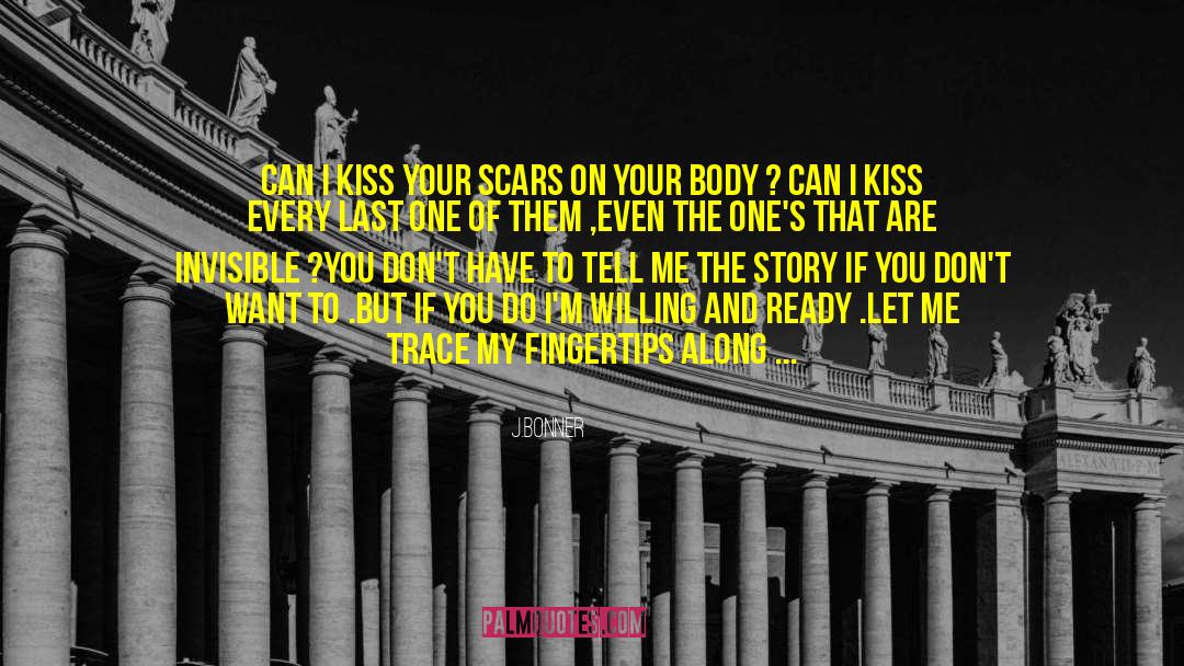 Kiss Of Snow quotes by J.Bonner