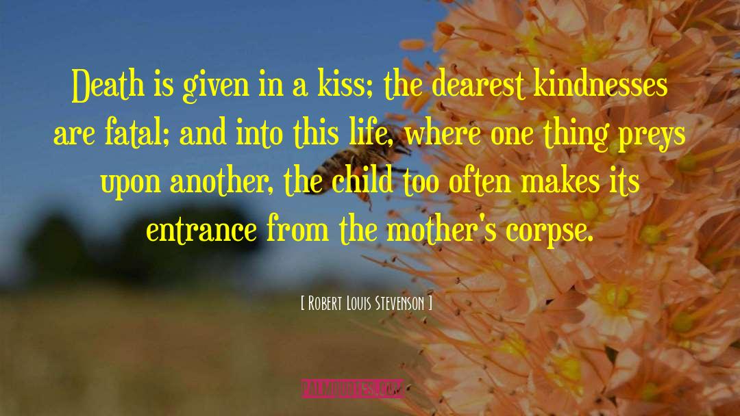 Kiss Off quotes by Robert Louis Stevenson