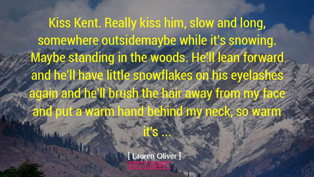 Kiss Organics quotes by Lauren Oliver