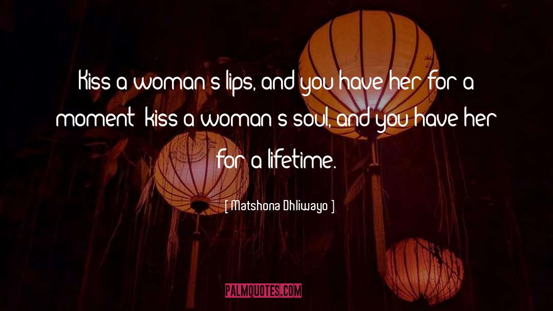 Kiss quotes by Matshona Dhliwayo