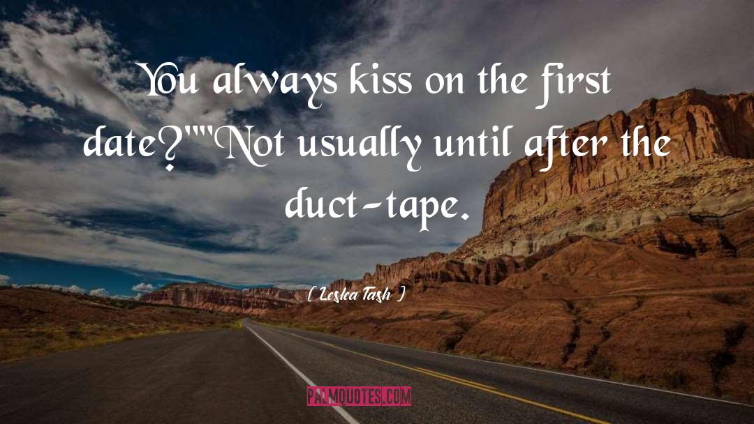 Kiss quotes by Leslea Tash