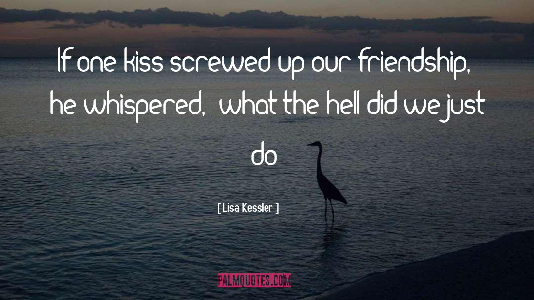 Kiss quotes by Lisa Kessler