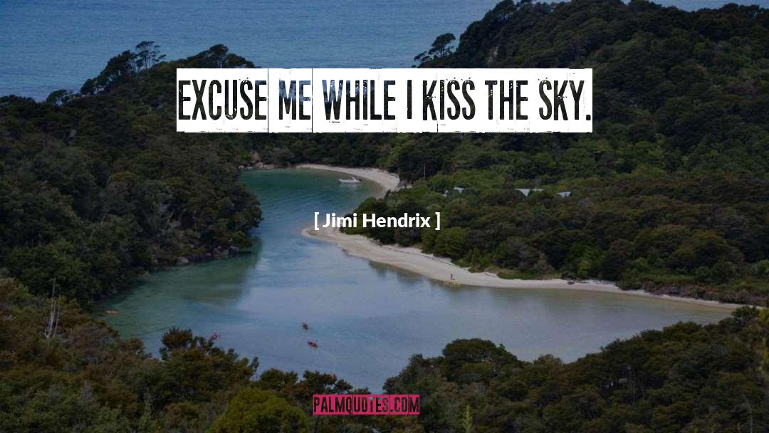 Kiss The Sky quotes by Jimi Hendrix
