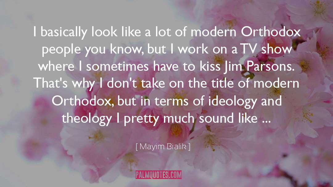 Kiss Tv quotes by Mayim Bialik