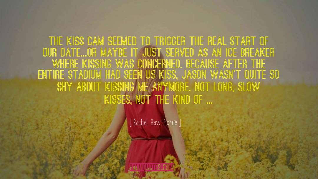 Kiss Tv quotes by Rachel Hawthorne