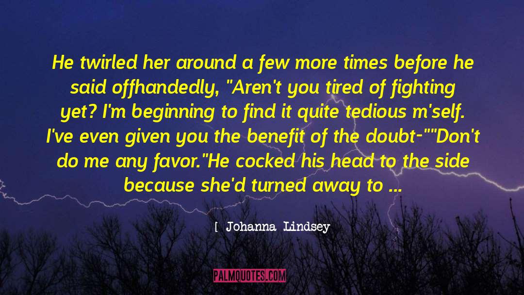 Kiss You Softly quotes by Johanna Lindsey