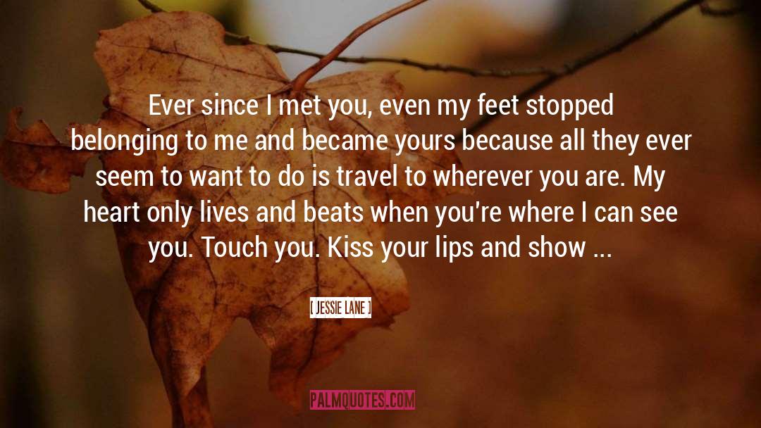 Kiss Your Lips quotes by Jessie Lane