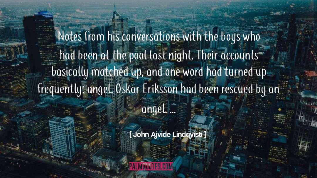 Kissed By An Angel quotes by John Ajvide Lindqvist