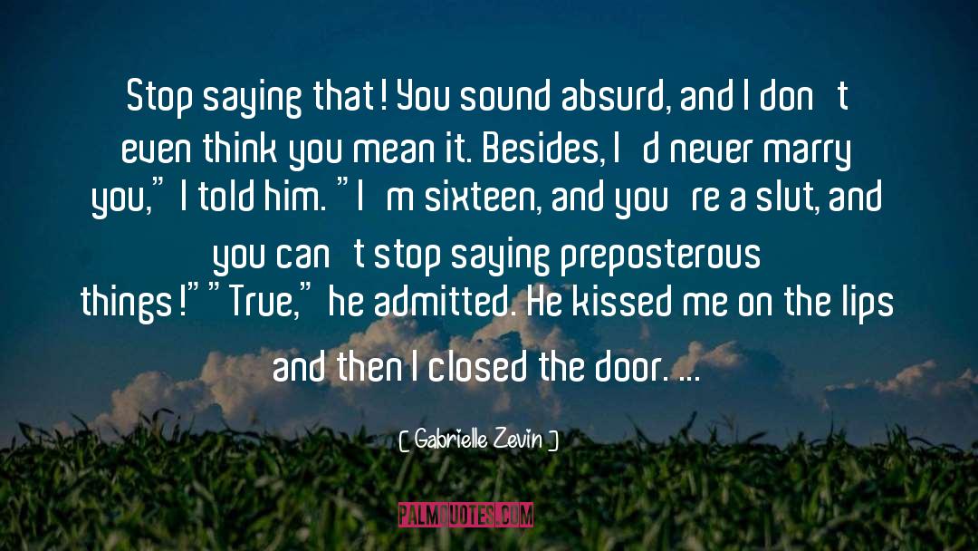Kissed Me quotes by Gabrielle Zevin