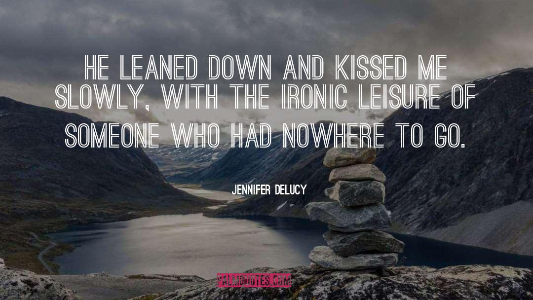 Kissed Me quotes by Jennifer DeLucy