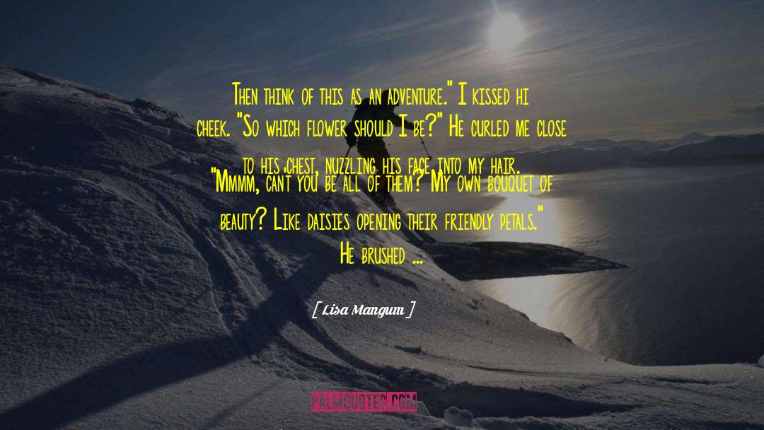 Kissed Me quotes by Lisa Mangum