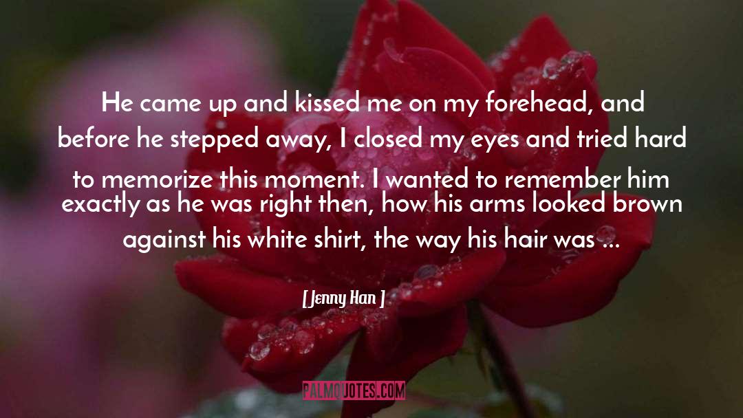 Kissed Me quotes by Jenny Han