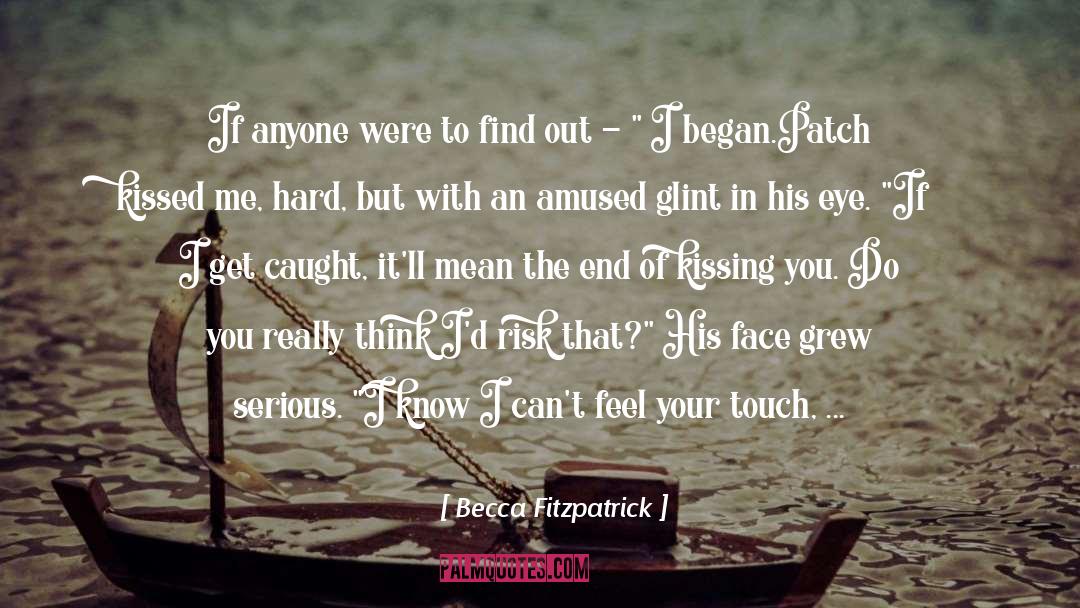 Kissed Me quotes by Becca Fitzpatrick