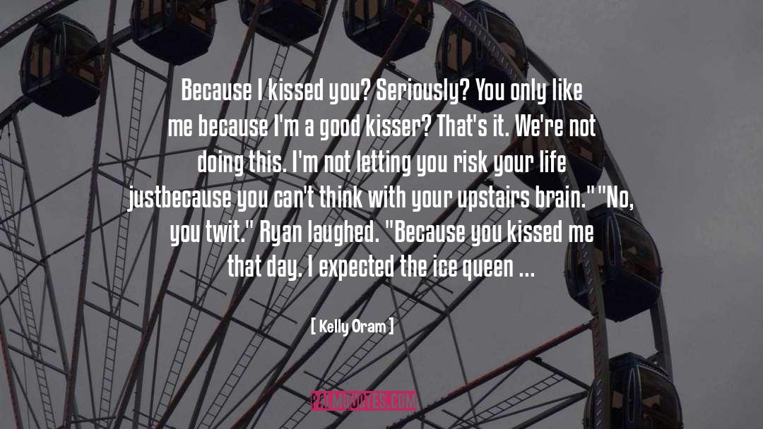 Kisser quotes by Kelly Oram