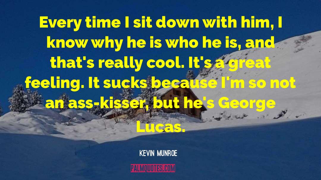 Kisser quotes by Kevin Munroe