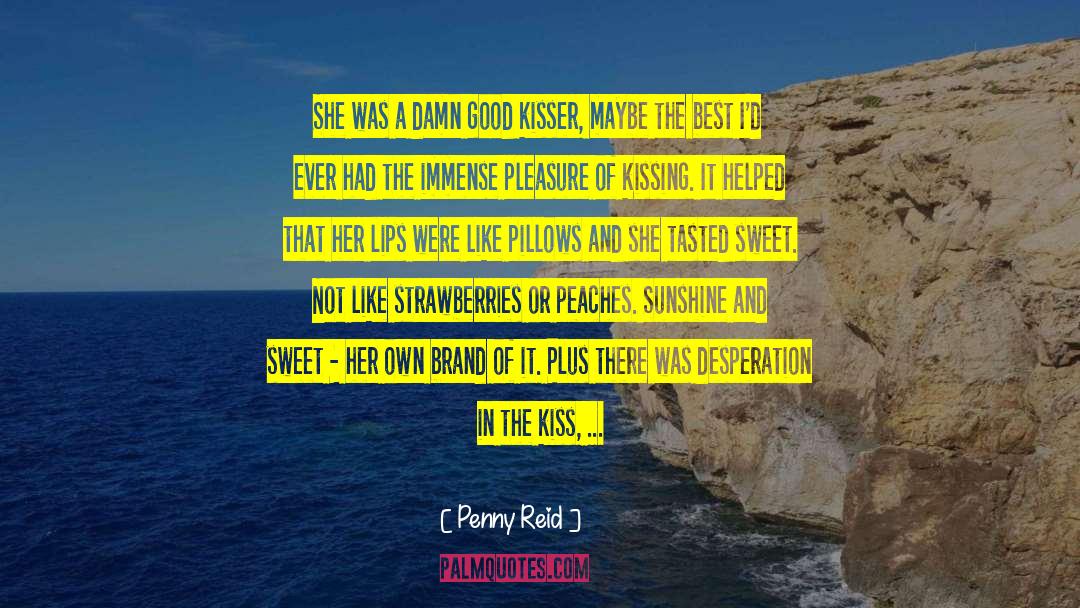 Kisser quotes by Penny Reid