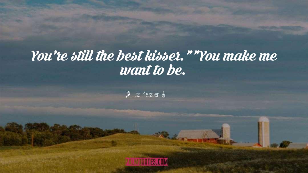 Kisser quotes by Lisa Kessler