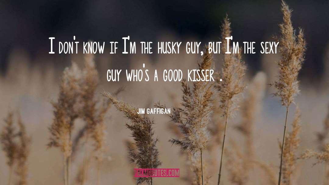 Kisser quotes by Jim Gaffigan