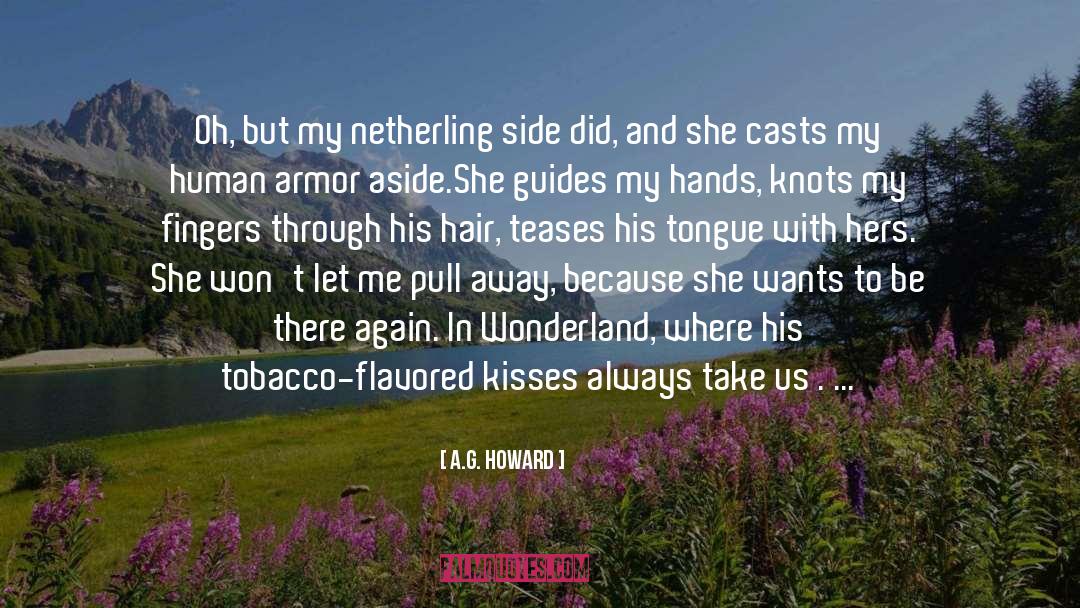 Kisses And Degeneracy quotes by A.G. Howard