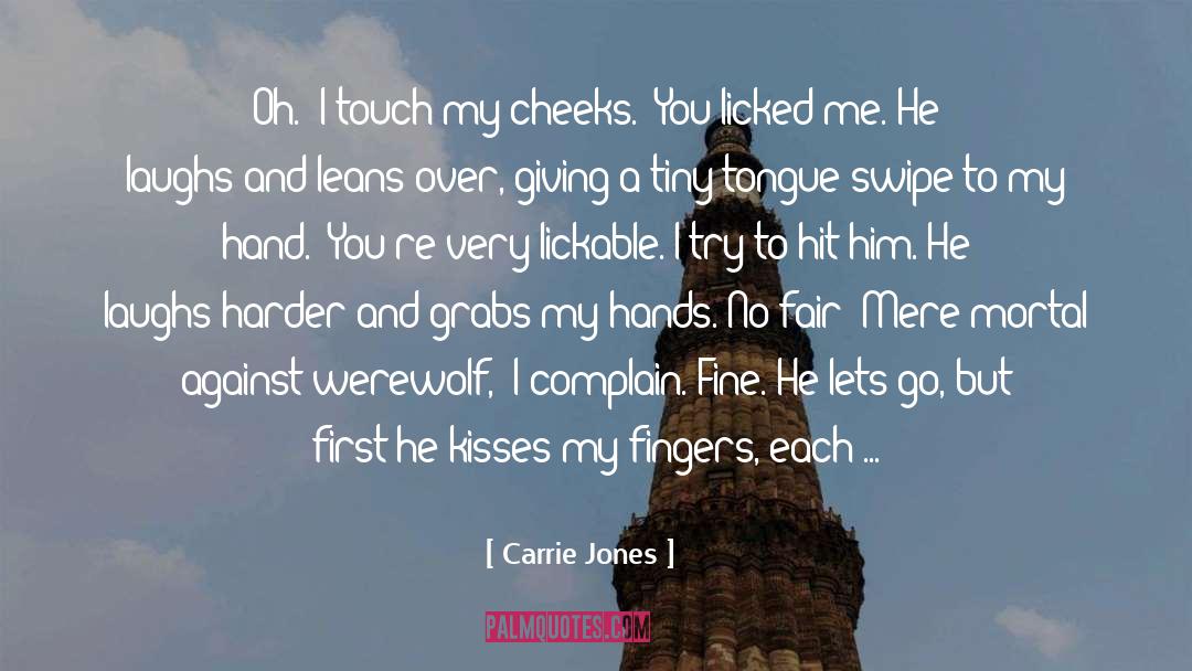 Kisses And Hugs quotes by Carrie Jones