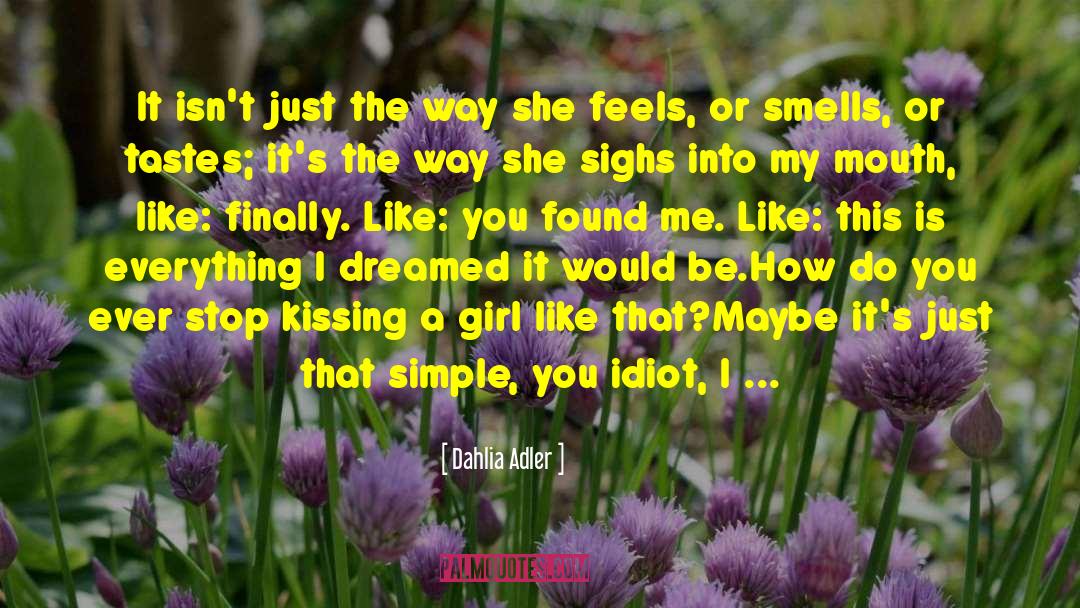 Kissing A Girl quotes by Dahlia Adler