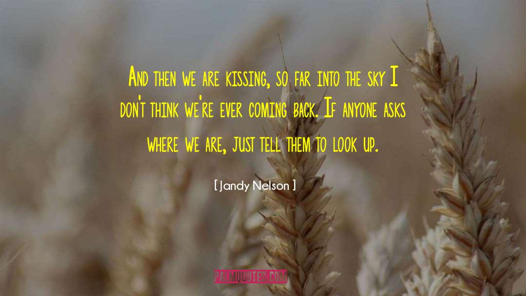 Kissing Coffins quotes by Jandy Nelson