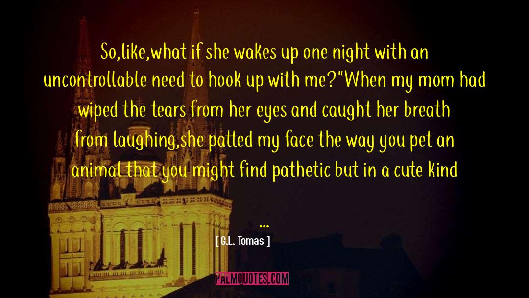 Kissing Funny quotes by G.L. Tomas