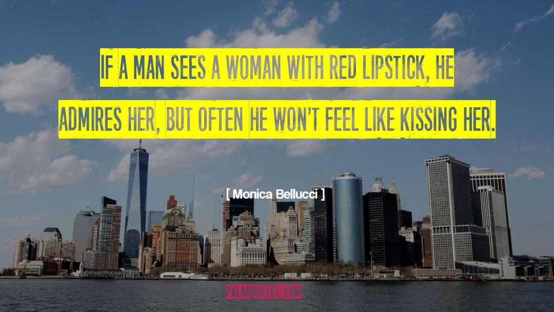 Kissing Her quotes by Monica Bellucci