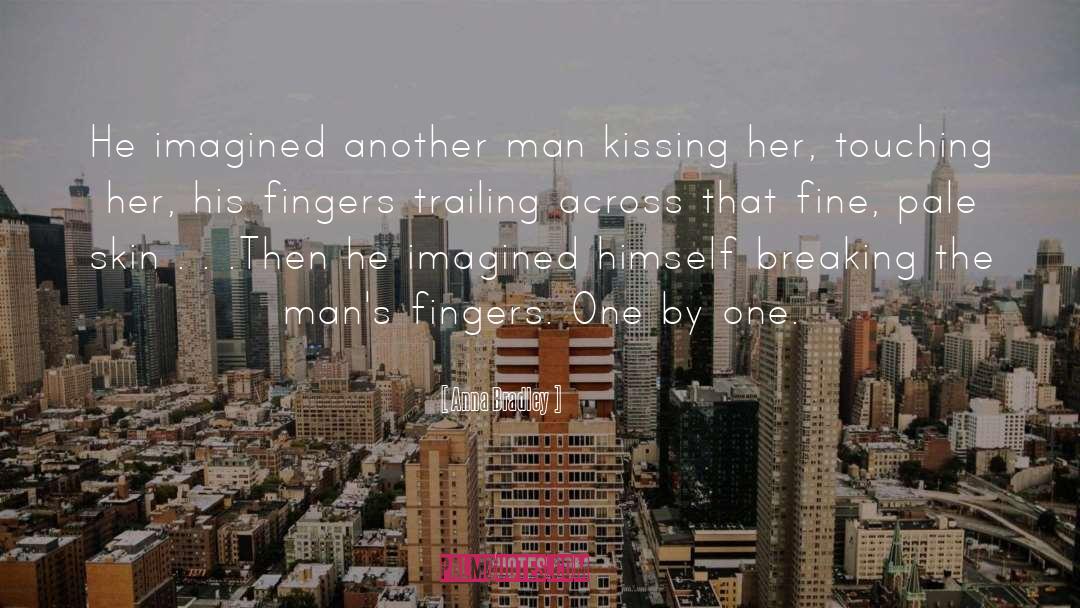 Kissing Her quotes by Anna Bradley