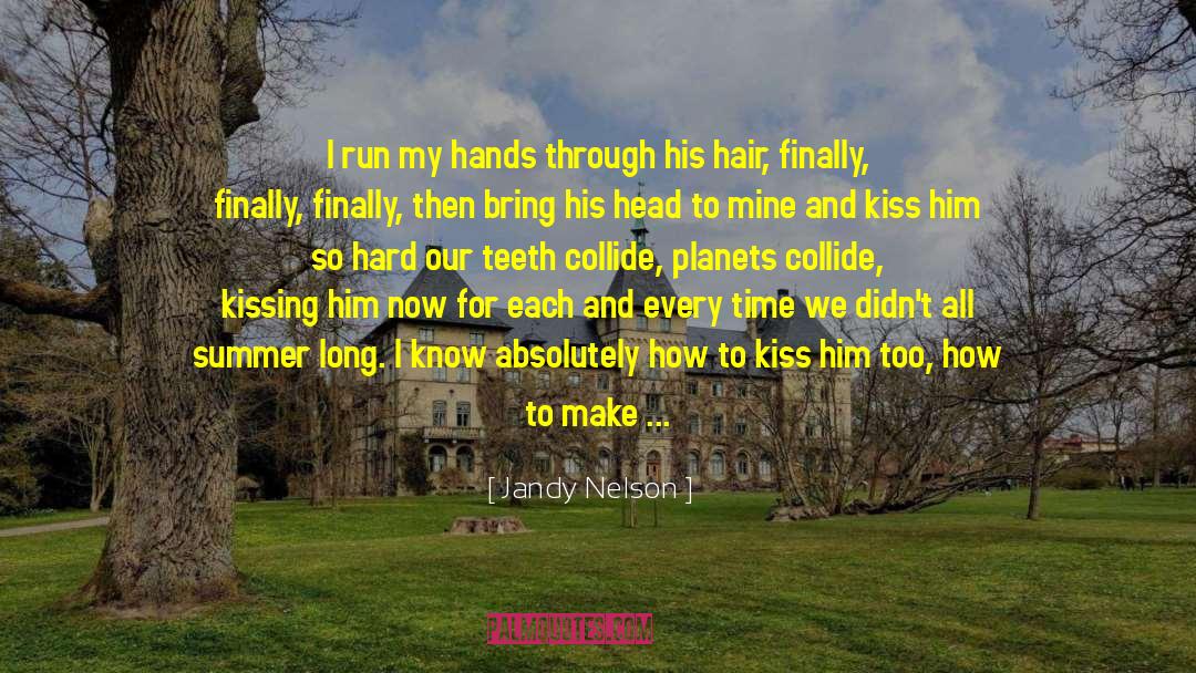 Kissing Him quotes by Jandy Nelson